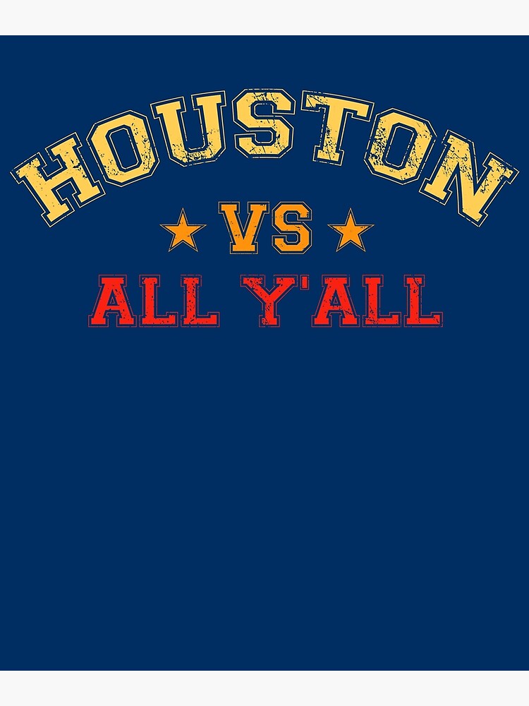 Houston Astros on X: Houston vs. all y'all.