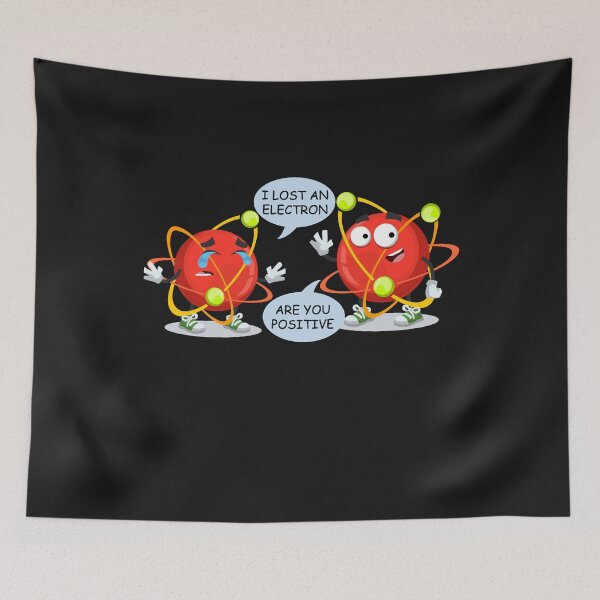 Item preview, I Lost An Electron Are You Positive designed and sold by RyanOlverStore.