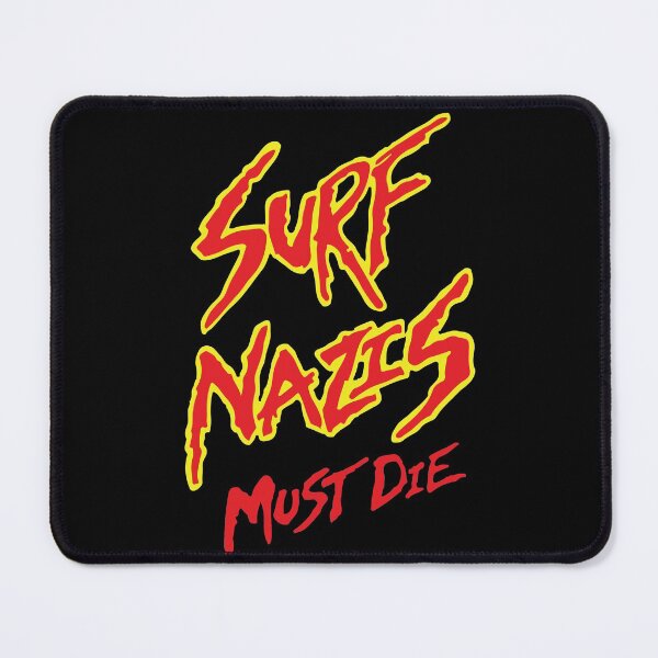 Item preview, Surf Nazis Must Die  designed and sold by ScrambledBrain.