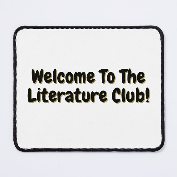 Item preview, Welcome To The Literature Club! designed and sold by BDEmpire.