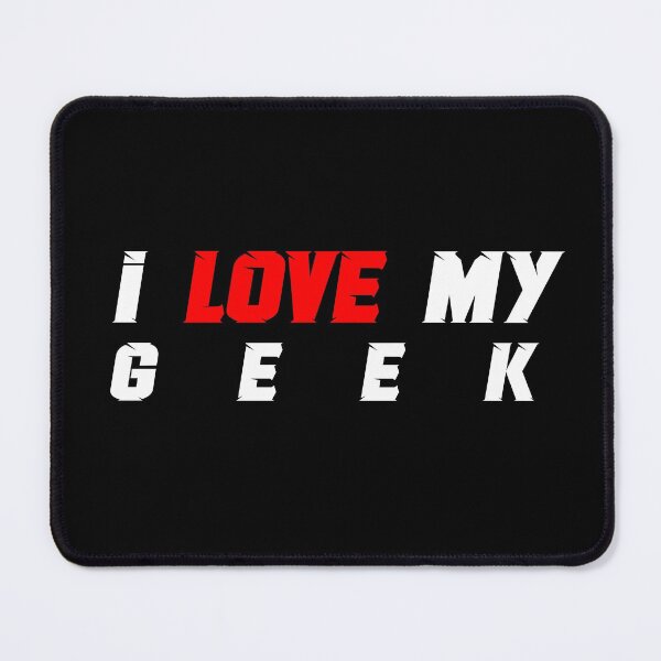 Item preview, I love My Geek designed and sold by Kiddydesign.