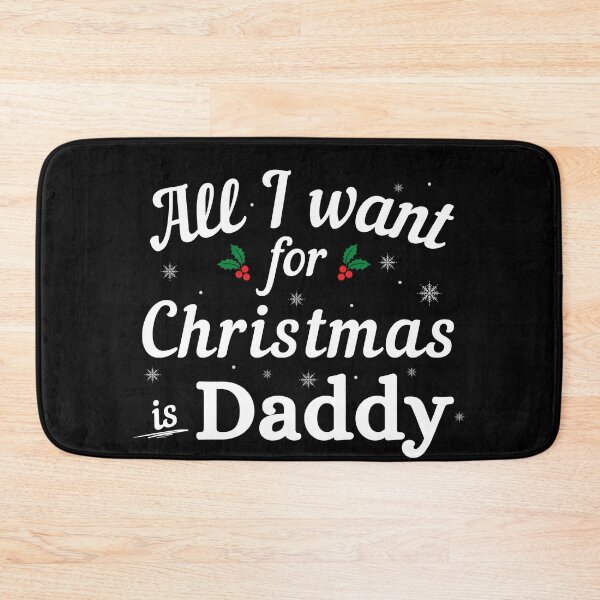 Item preview, All I want for Christmas is Daddy - Funny Christmas - Gift for Daddys favorite designed and sold by CaitU.
