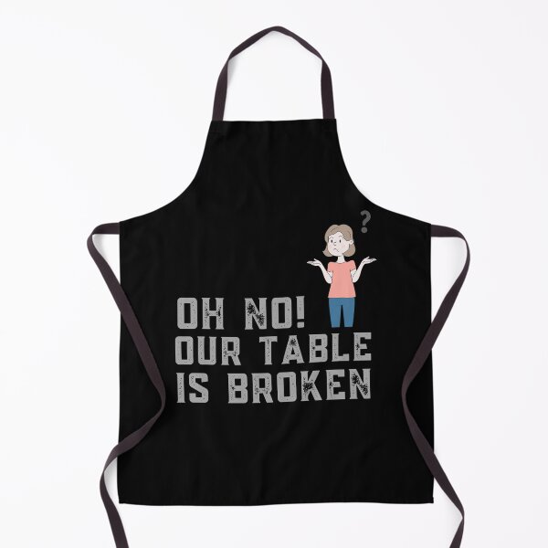 Item preview, Oh No Our Table Is Broken designed and sold by Davestre.
