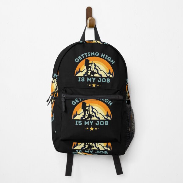Item preview, Getting high is my job hiker backpacker trekker hillwalker traveler mountain climber designed and sold by mikefer.