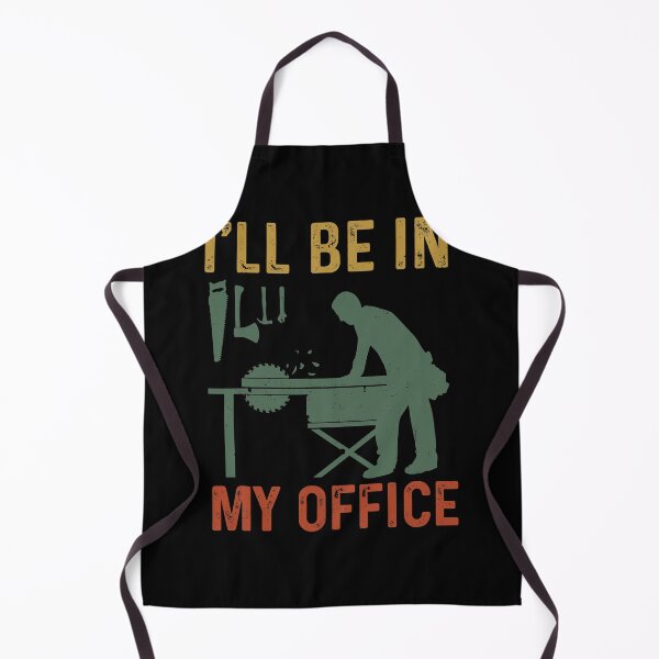 Item preview, I'll Be In My Woodworking In My Office designed and sold by fatboys.