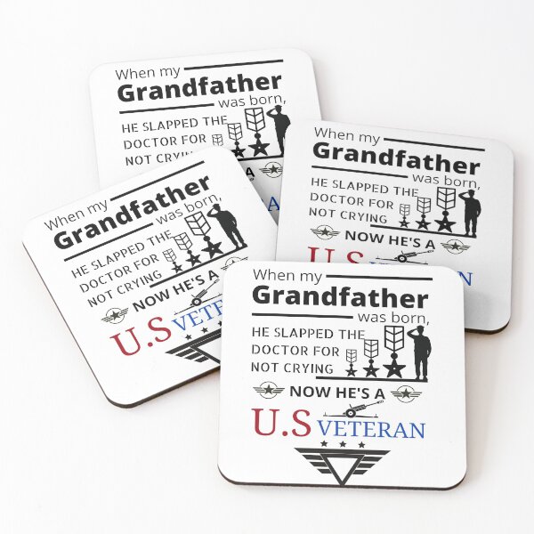 Item preview, When my grandfather was born he slapped the doctor for not crying Now He's a US veteran designed and sold by Tiredmenphilo.