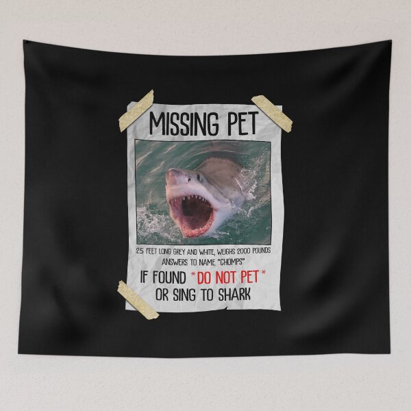 Item preview, Missing Pet Cool Unique Funny Great White Shark designed and sold by fatboys.