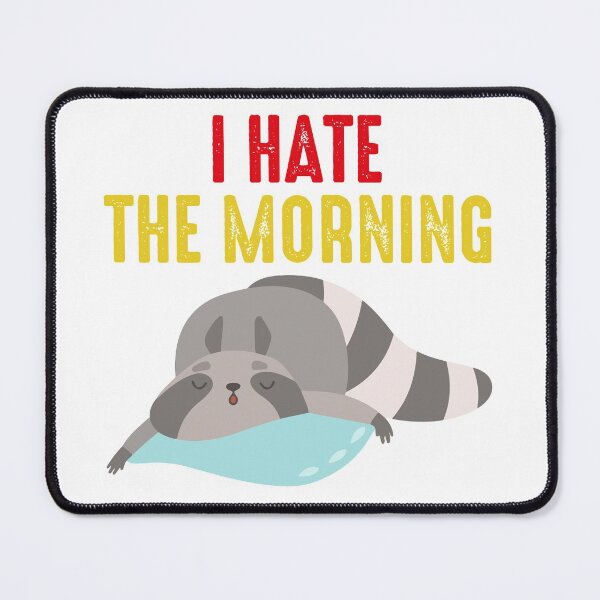 Item preview, I hate the morning designed and sold by saechla.