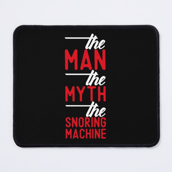 Item preview, The Man Myth Snoring Machine designed and sold by saechla.
