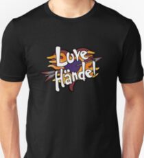 Love Handel - Band Unisex T-Shirt