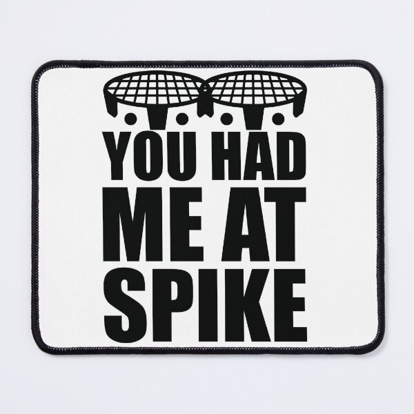 Item preview, You had me at Spike - roundnet - Spikeball - Black designed and sold by saechla.