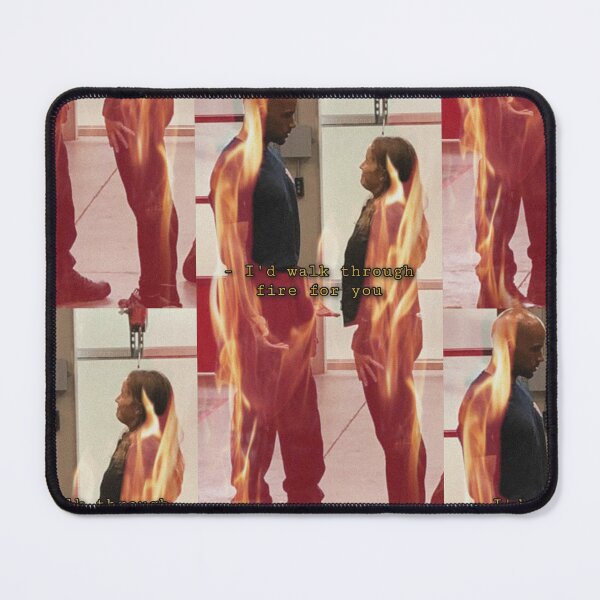Item preview, SURRERA - i’d walk through fire for you  designed and sold by 17Secrets.