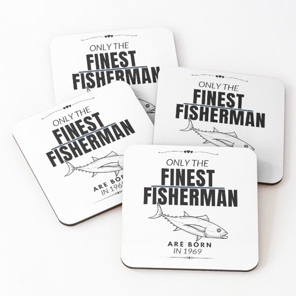 Item preview,  ONLY THE FINEST FISHERMAN ARE BORN IN 1969 designed and sold by MR20.