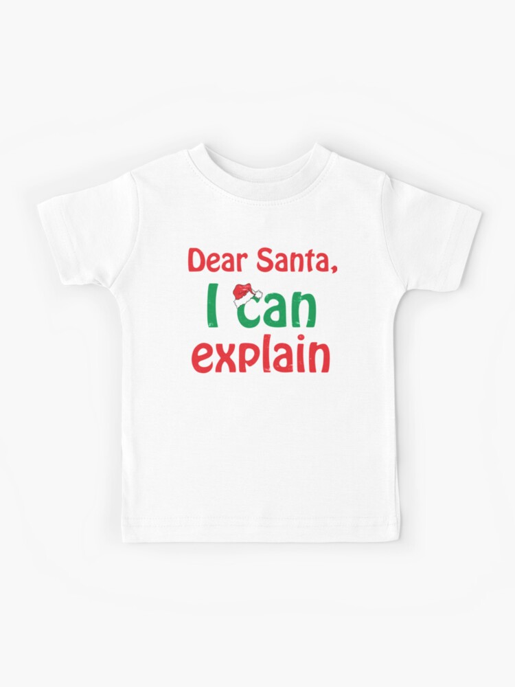 dear santa i can explain sweatshirt