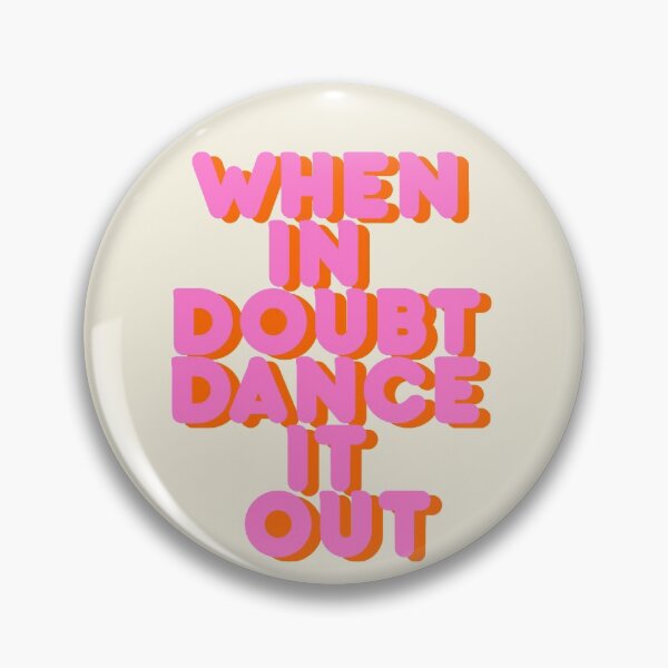 Item preview, When in doubt dance it out! typography artwork designed and sold by ShowMeMars.