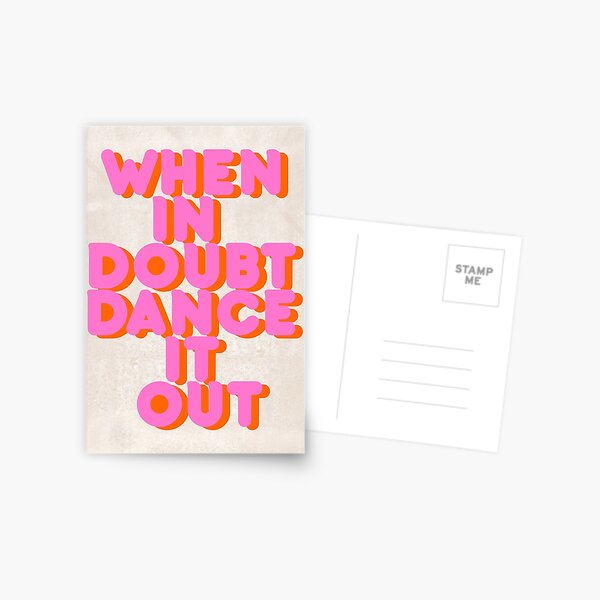 Item preview, When in doubt dance it out! typography artwork designed and sold by ShowMeMars.