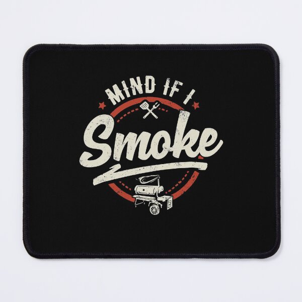 Item preview, Mind if I Smoke - Funny BBQ Smoker & Grilling designed and sold by fatboys.