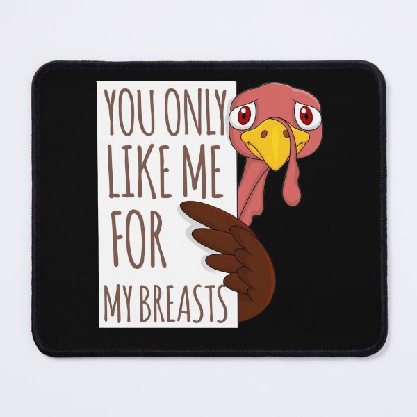 Item preview, You Only Like Me for My Breasts designed and sold by StoreRahhal.