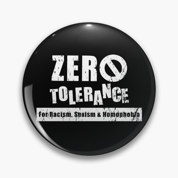 Item preview, Zero Tolerance For Racism, Sexism and Homophobia  designed and sold by yoshra.