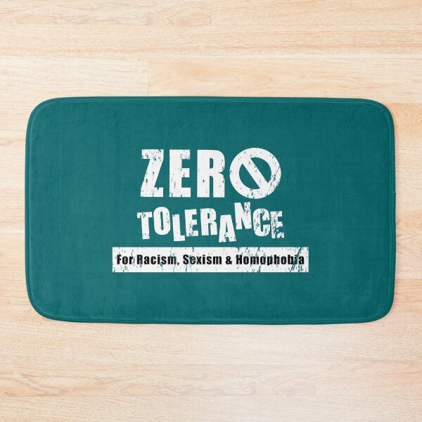 Item preview, Zero Tolerance For Racism, Sexism and Homophobia  designed and sold by yoshra.