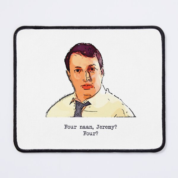 Artikelvorschau, Vier Naan, Jeremy? Vier? - Zitat von Mark Corrigan - Peep Show entworfen und verkauft von Bobby Shaftoe.
