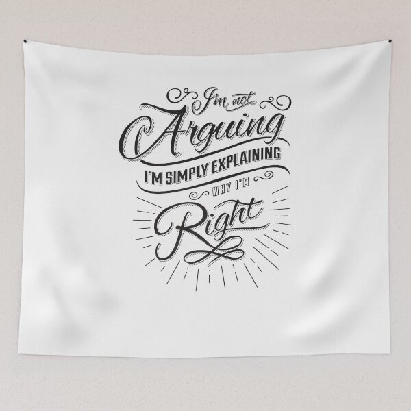 Item preview, Im Not Arguing Im Simply Right Funny Quote Gifts Idea designed and sold by AmyWilkinsonFly.