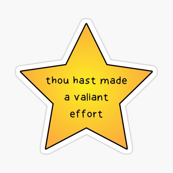 You Tried Gold Star Stickers | Redbubble