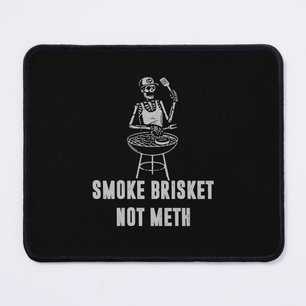 Item preview, Smoke Brisket Not Meth Designed Apparel designed and sold by fatboys.
