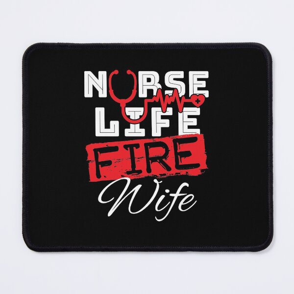Item preview, Nurse Wife Fire LIfe designed and sold by jaygo.