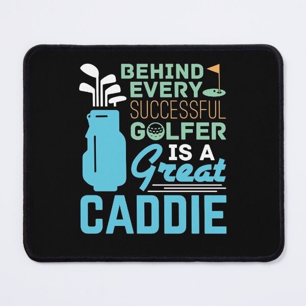 Item preview, Behind Every Successful Golfer Is a Great Caddie designed and sold by jaygo.