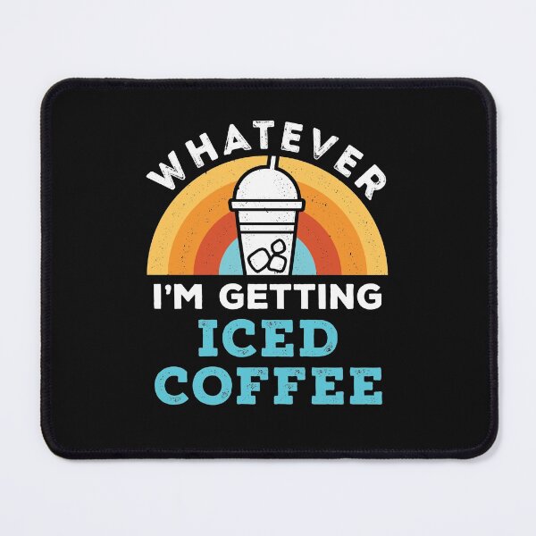 Item preview, Whatever I'm Getting Iced Coffee Retro Cold Brew designed and sold by jaygo.