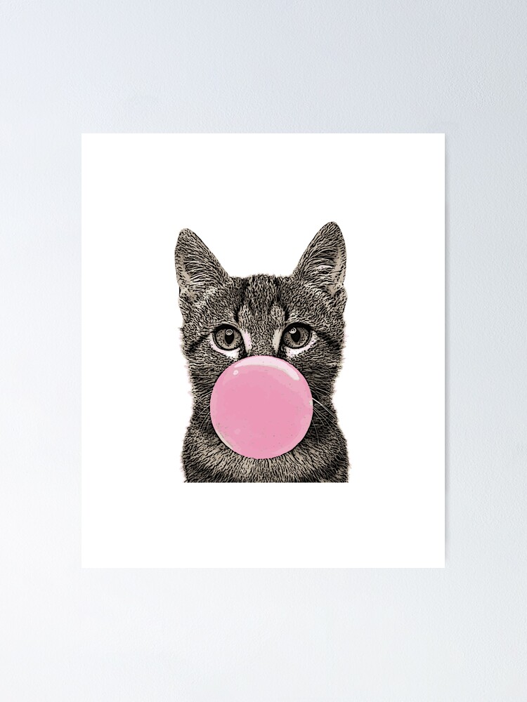 "The Bubble Cat Cat Chewing Gum Bubble" Poster for Sale by logocandy