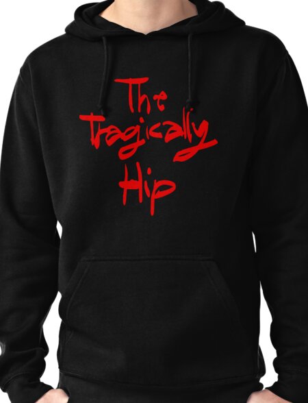 tragically hip sweatshirt