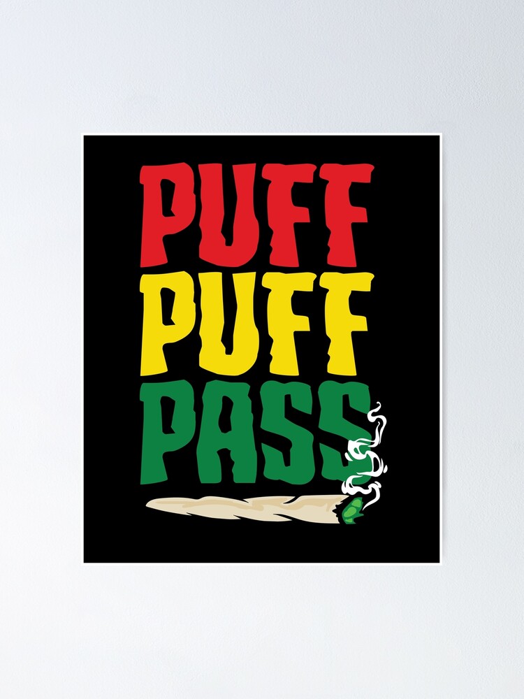 Puff puff pass Poster for Sale by Crooked Skull