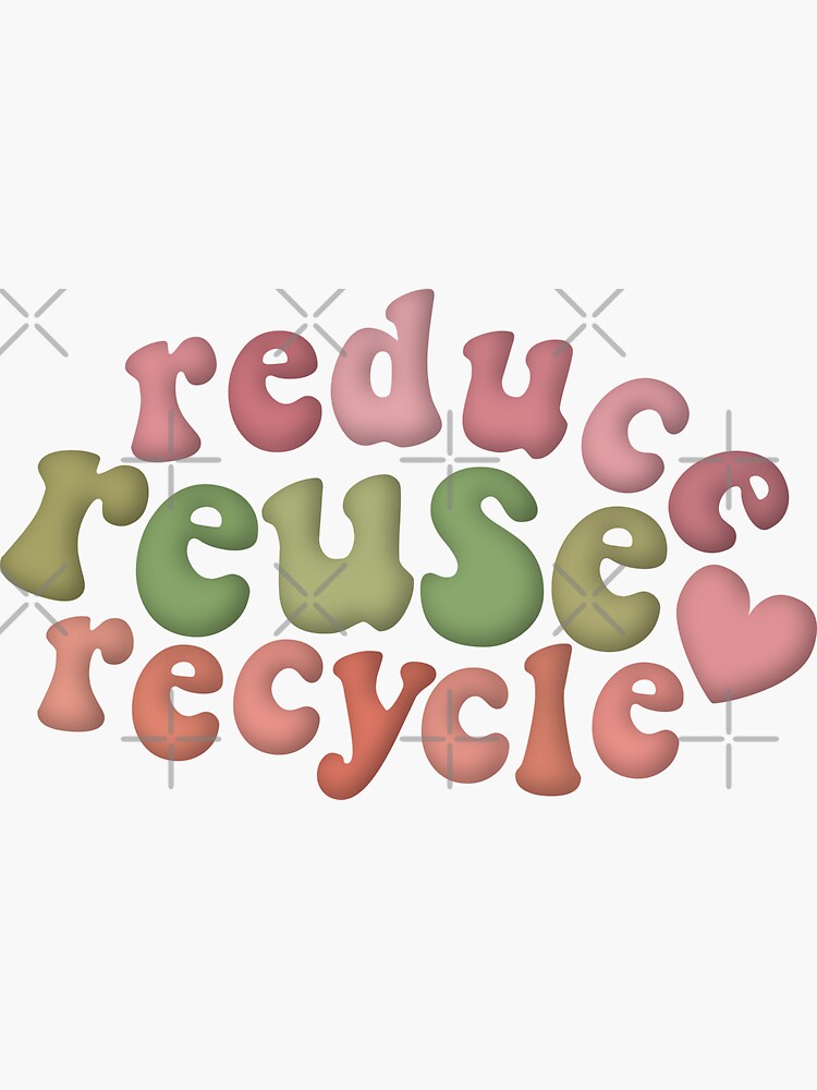 Reduce, Reuse, Recycle Lettering Illustration Sticker