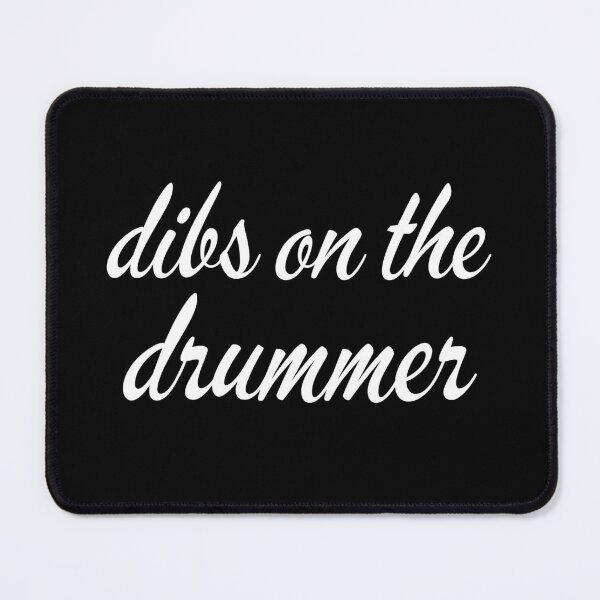 Item preview, Dibs on the drummer designed and sold by ArTips.