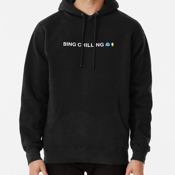 Bing Chilling Pullover Hoodie for Sale by DeadRight