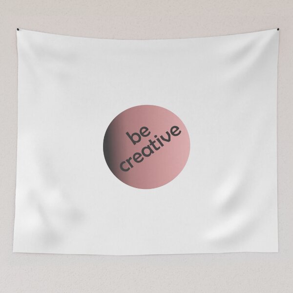 Item preview, Be Creative designed and sold by xorbah.