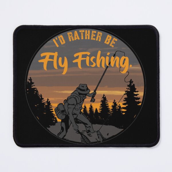 Item preview, I'd Rather be Fly Fishing design for Fisherman and Anglers designed and sold by LifeCrush.
