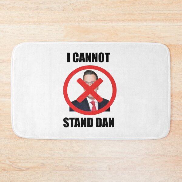 Item preview, I CANNOT STAND DAN designed and sold by DomGDesign.