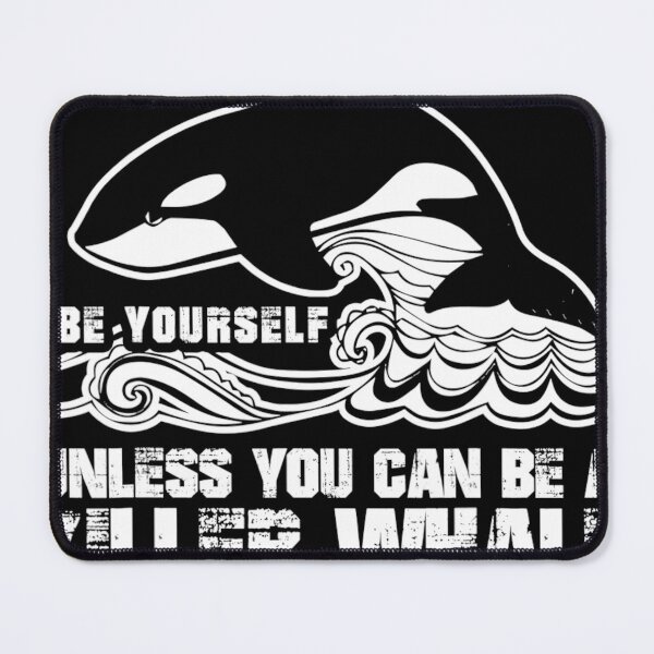 Item preview, Always Be Yourself Funny Gift Killer Whale Lover designed and sold by grosstunisian.