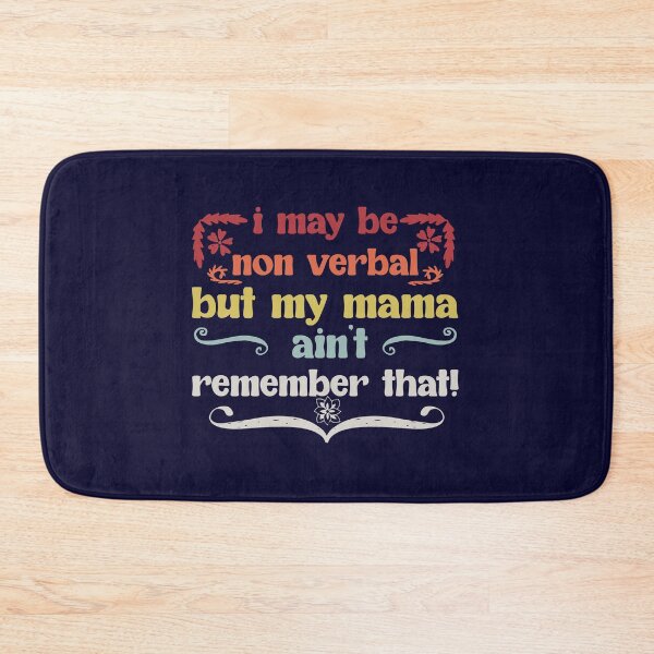 Item preview, I May Be Non Verbal But My Mama Ain't Remember That! designed and sold by yusufdehbi.