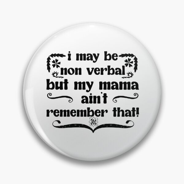 Item preview, I May Be Non Verbal But My Mama Ain't Remember That! designed and sold by yusufdehbi.