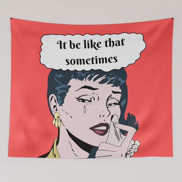 Item preview, It Be Like That Sometimes Crying Comic Girl Funny Saying Comicbook designed and sold by Imakeyouhappy.