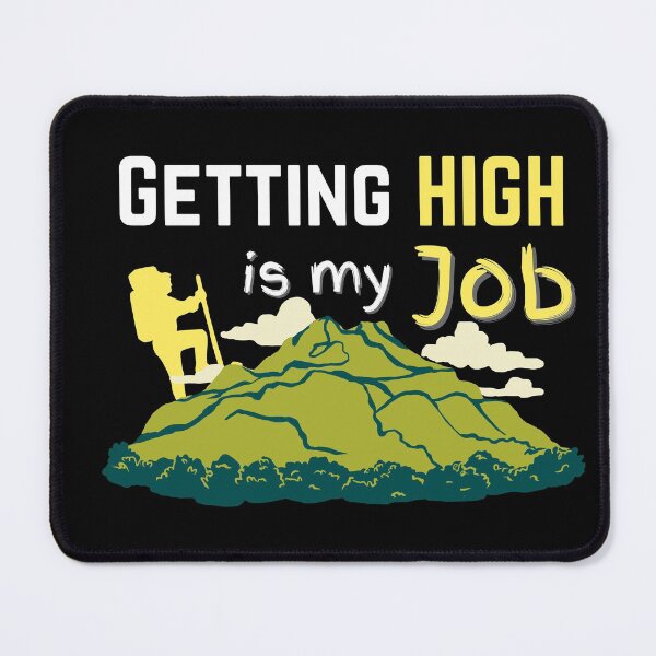 Item preview, Getting High Is My Job designed and sold by VarietyYOU.