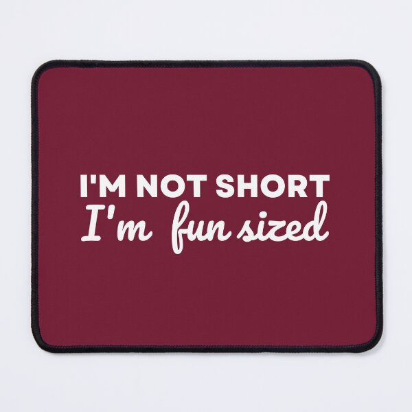 Item preview, I'm not short i'm fun sized designed and sold by ArTips.