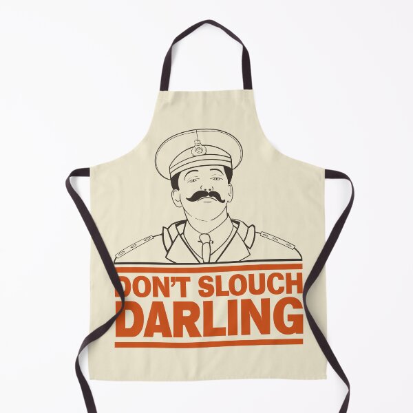 Item preview, General Sir Anthony Cecil Hogmanay Melchett - Don't Slouch Darling Quote designed and sold by McPod.