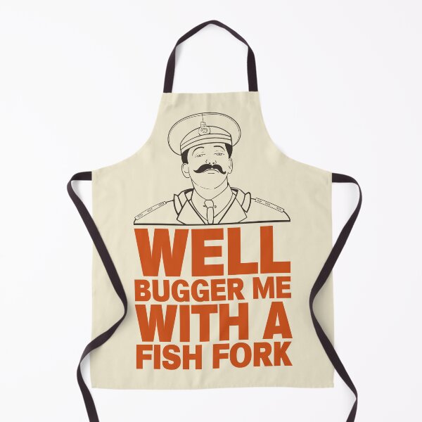 Item preview, General Sir Anthony Cecil Hogmanay Melchett - Well Bugger Me With a Fishfork Quote designed and sold by McPod.