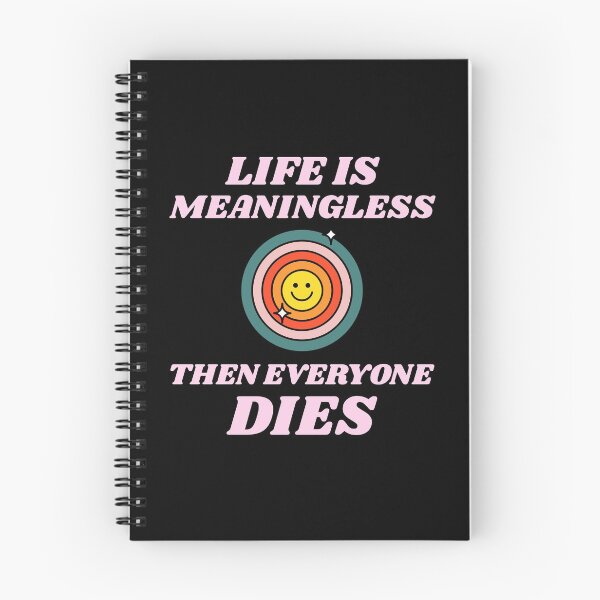 Item preview, Life Is Meaningless And Everyone Dies - Nihilism for Nihilist Design designed and sold by Shirtlify.