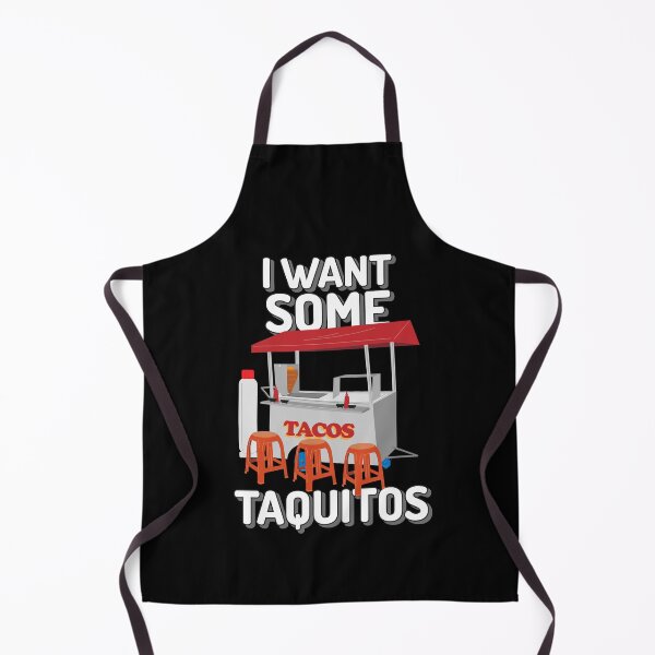 Item preview, I Want Some TAQUITOS designed and sold by IllustrT.